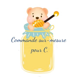 Commande sur-mesure pour C.